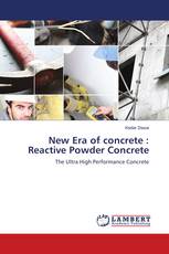 New Era of concrete : Reactive Powder Concrete