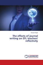 The effects of journal writing on EFL teachers' reflectivity