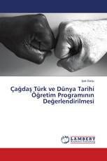 Çağdaş Türk ve Dünya Tarihi Öğretim Programının Değerlendirilmesi