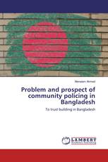 Problem and prospect of community policing in Bangladesh