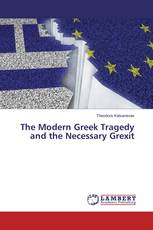 The Modern Greek Tragedy and the Necessary Grexit