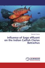 Influence of Sago effluent on the Indian Catfish Clarias Batrachus