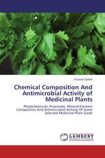 Chemical Composition And Antimicrobial Activity of Medicinal Plants