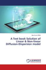 A Text book Solution of Linear & Non-linear Diffusion-Dispersion model