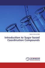 Introduction to Sugar based Coordination Compounds