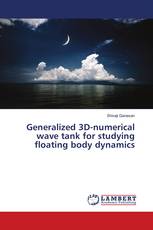 Generalized 3D-numerical wave tank for studying floating body dynamics