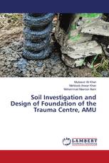 Soil Investigation and Design of Foundation of the Trauma Centre, AMU