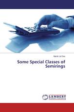 Some Special Classes of Semirings