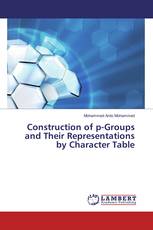 Construction of p-Groups and Their Representations by Character Table