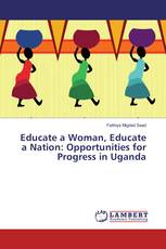 Educate a Woman, Educate a Nation: Opportunities for Progress in Uganda