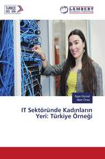 IT Sektöründe Kadınların Yeri: Türkiye Örneği