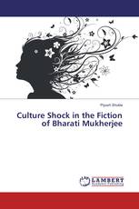 Culture Shock in the Fiction of Bharati Mukherjee