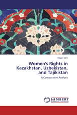 Women's Rights in Kazakhstan, Uzbekistan, and Tajikistan