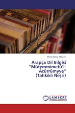 Arapça Dil Bilgisi “Mütemmimetü’l-Âcûrrûmyye” (Tahkikli Neşri)