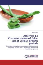 Aloe vera L.: Characterization of foliar gel at various growth periods