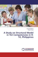 A Study on Structural Model in TLE Competencies in R-10, Philippines