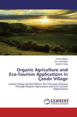 Organic Agriculture and Eco-Tourism Applications in Çandır Village