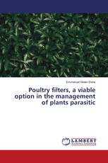 Poultry filters, a viable option in the management of plants parasitic