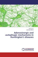 Adenosinergic and autophagic mechanisms in Huntington’s diseases