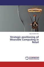 Strategic positioning of Wearable Computing in Retail