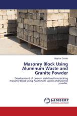 Masonry Block Using Aluminum Waste and Granite Powder
