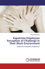 Expatriate Employees Perception of Challenge in Their Work Environment