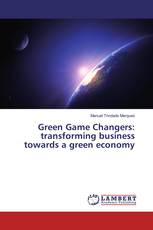 Green Game Changers: transforming business towards a green economy