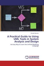 A Practical Guide to Using UML Tools in System Analysis and Design