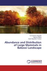 Abundance and Distribution of Large Mammals in Bakossi Landscape