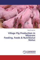 Village Pig Production in Mizoram Feeding, Feeds  Nutritional Status