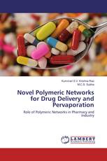Novel Polymeric Networks for Drug Delivery and Pervaporation