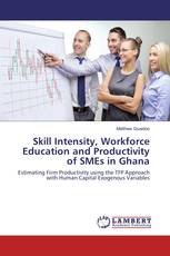 Skill Intensity, Workforce Education and Productivity of SMEs in Ghana