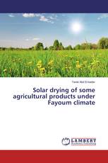 Solar drying of some agricultural products under Fayoum climate