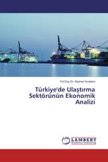 Türkiye'de Ulaştırma Sektörünün Ekonomik Analizi