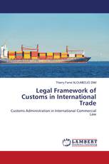 Legal Framework of Customs in International Trade