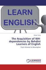 The Acquisition of WH-dependencies by Behdini Learners of English