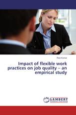 Impact of flexible work practices on job quality – an empirical study