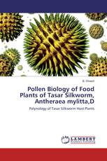 Pollen Biology of Food Plants of Tasar Silkworm, Antheraea mylitta,D