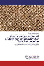 Fungal Deterioration of Textiles and Approaches for Their Preservation