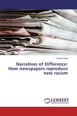 Narratives of Difference: How newspapers reproduce new racism
