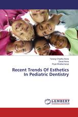 Recent Trends Of Esthetics In Pediatric Dentistry