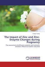 The Impact of Zinc and Zinc-Enzyme Changes during Pregnancy