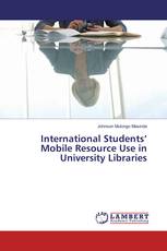 International Students’ Mobile Resource Use in University Libraries