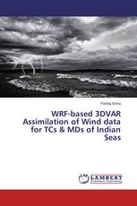 WRF-based 3DVAR Assimilation of Wind data for TCs & MDs of Indian Seas