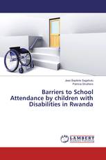 Barriers to School Attendance by children with Disabilities in Rwanda