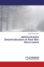 Administrative Decentralization in Post War Sierra Leone