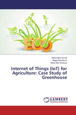 Internet of Things (IoT) for Agriculture: Case Study of Greenhouse