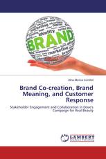 Brand Co-creation, Brand Meaning, and Customer Response