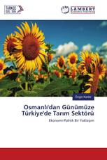 Osmanlı'dan Günümüze Türkiye'de Tarım Sektörü