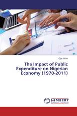 The Impact of Public Expenditure on Nigerian Economy (1970-2011)